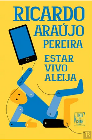 Estar Vivo Aleija by Ricardo Araújo Pereira