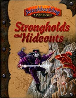 Strongholds and Hideouts by Kevin P. Boerwinkle, Dana DeVries, Noah Dudley, B.D. Flory