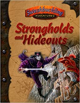 Strongholds and Hideouts by B.D. Flory, Kevin P. Boerwinkle, Noah Dudley, Dana DeVries