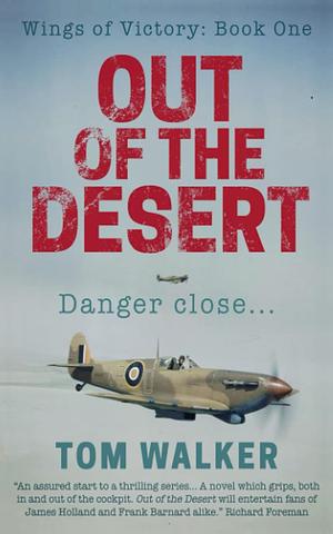 OUT OF THE DESERT by Tom Walker
