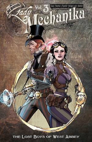 Lady Mechanika Volume 3 by Peter Steigerwald, Joe Benítez, M.M. Chen