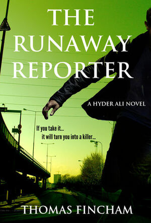 The Runaway Reporter by Thomas Fincham