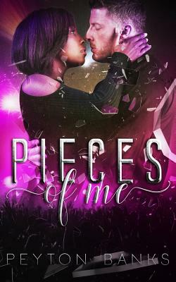 Pieces of Me by Peyton Banks