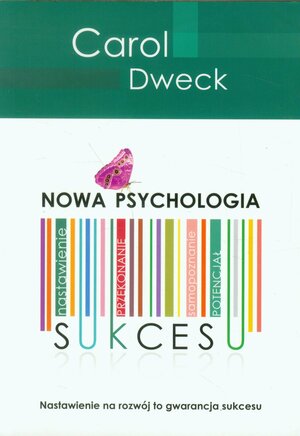 Nowa psychologia sukcesu by Carol S. Dweck
