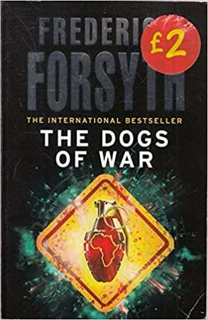Dogs of War by Frederick Forsyth