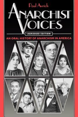 Anarchist Voices: An Oral History of Anarchism in America by Paul Avrich