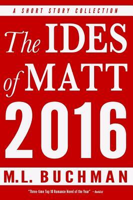 The Ides of Matt 2016 by M. Buchman