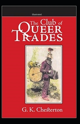 The Club Of Queer Trades Illustrated by G.K. Chesterton