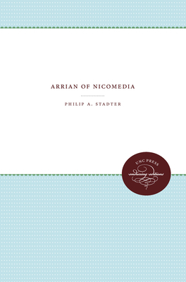 Arrian of Nicomedia by Philip a. Stadter