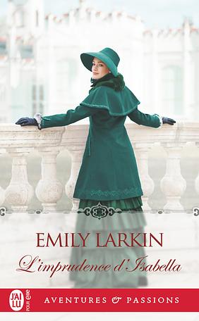 L'imprudence d'Isabella by Emily Larkin