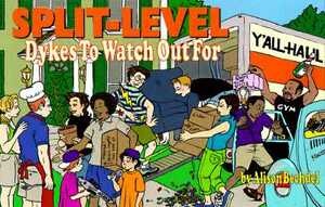 Split-Level Dykes to Watch Out for: Cartoons by Alison Bechdel