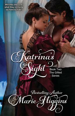 Katrina's Sight (Regency Romance Suspense, Book 2) by Marie Higgins