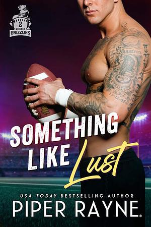 Something like Lust by Piper Rayne