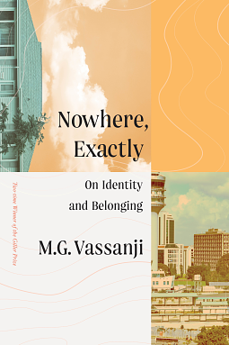 Nowhere Exactly: On Identity and Belonging by M.G. Vassanji