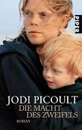 Die Macht des Zweifels by Jodi Picoult, Klaus Timmermann, Ulrike Wasel