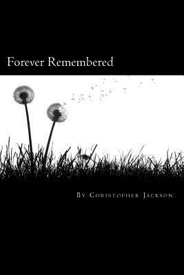 Forever Remembered by Christopher Jackson