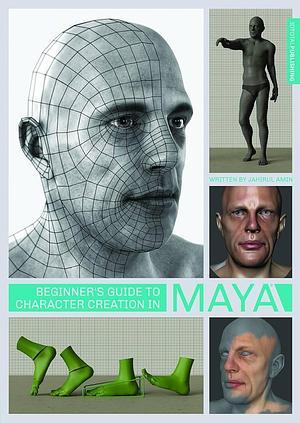 Beginner's Guide to Character Creation in Maya by 3dtotal Publishing