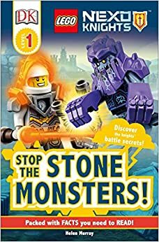 LEGO® NEXO KNIGHTS Stop the Stone Monsters! (DK Readers Level 1) by Helen Murray