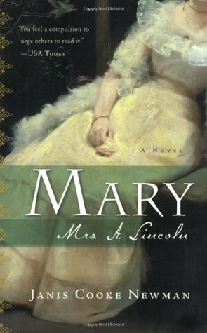 Mary: Mrs. A. Lincoln by Janis Cooke Newman