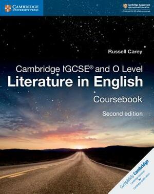 Cambridge IGCSE and O Level Literature in English Coursebook by Russell Carey