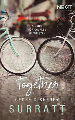 Together: A Guide for Couples Doing Ministry Together by Sherry Surratt, Geoff Surratt