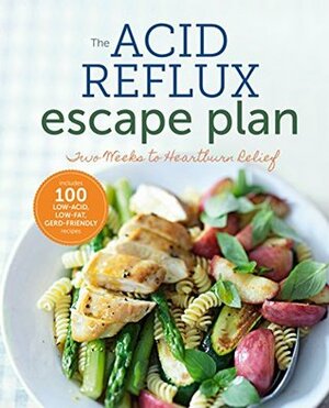 The Acid Reflux Escape Plan: Two Weeks to Heartburn Relief by Sonoma Press
