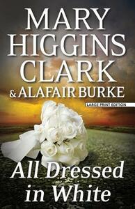 All Dressed in White by Mary Higgins Clark