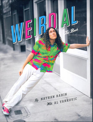 Weird Al: The Book by Nathan Rabin, Al Yankovic