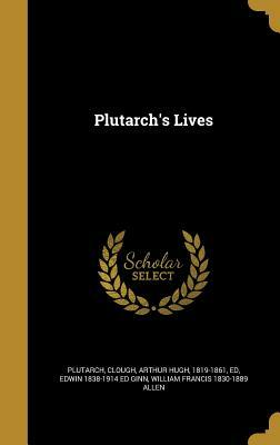 Plutarch's Lives by Edwin 1838-1914 Ed Ginn