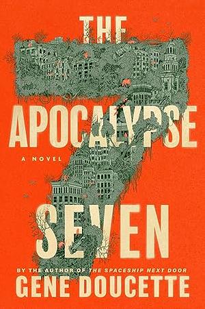 The Apocalypse Seven by Gene Doucette