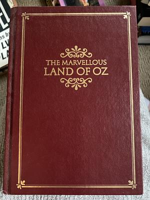 The Marvellous Land of Oz by L. Frank Baum