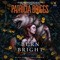 Burn Bright by Patricia Briggs