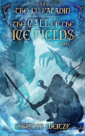 The Call of the Ice Fields by Torsten Weitze
