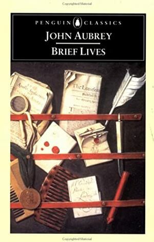 Brief Lives by John Aubrey, John Buchanan-Brown, Michael Hunter