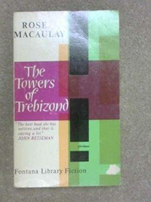 Towers of Trebizond by Rose Macaulay