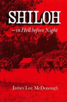 Shiloh in Hell Before Night by James Lee McDonough