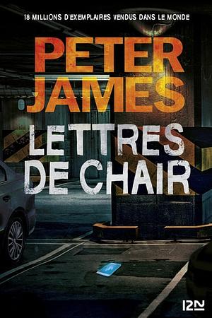 Lettres de chair by Peter James