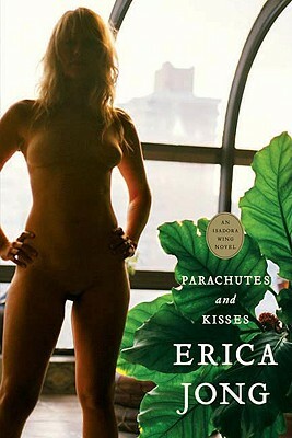 Parachutes & Kisses by Erica Jong