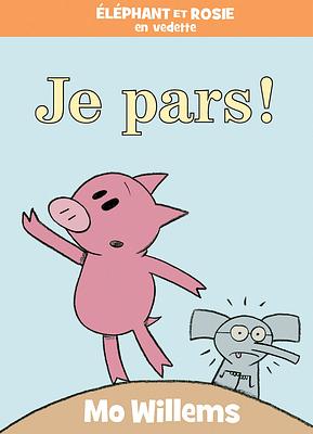 Je Pars! by Mo Willems