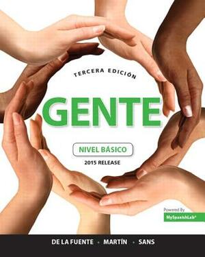 Gente: Nivel Básico, 2015 Release; Mylab Spanish with Pearson Etext -- Access Card -- For Gente: Nivel Básico, 2015 Release ( by Maria Jose De La Fuente, Neus J. Sans, Ernesto J. Martin Peris