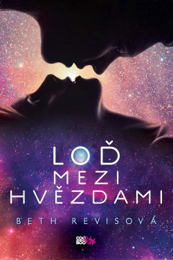 Loď mezi hvězdami by Beth Revis