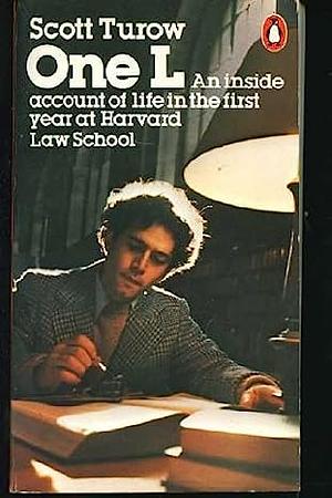 One L: An Insider's View of Harvard Law School by Scott Turow
