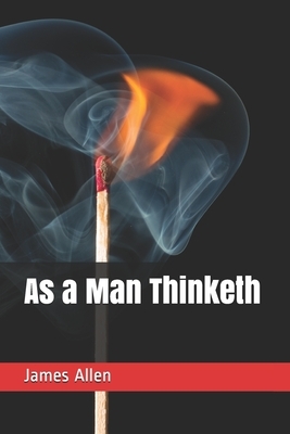 As a Man Thinketh by James Allen