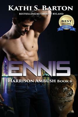 Ennis: Harrison Ambush - Erotic Tiger Shapeshifter Romance by Kathi S. Barton