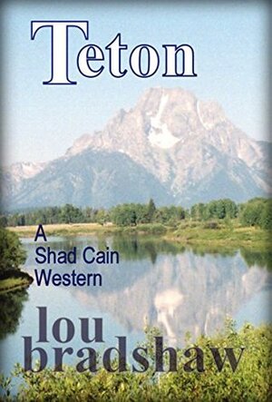 Teton by Lou Bradshaw