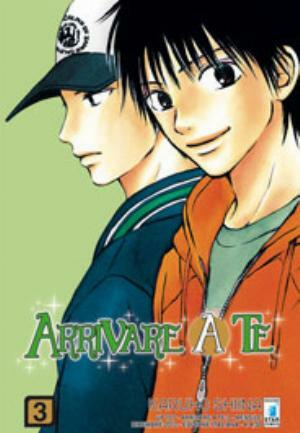 Arrivare a te, vol. 3 by Karuho Shiina