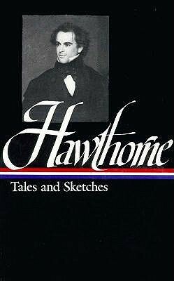 Tales and Sketches by Roy Harvey Pearce, Nathaniel Hawthorne