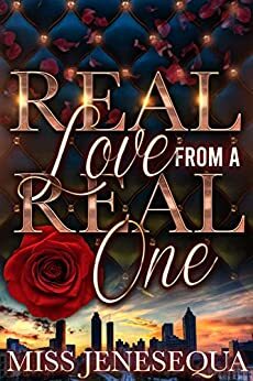 Real Love From A Real One by Miss Jenesequa