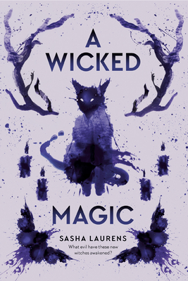 A Wicked Magic by Sasha Laurens