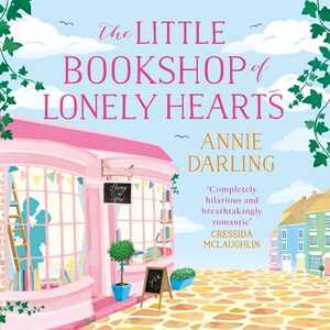  The Little Bookshop of Lonely Hearts  by Annie Darling